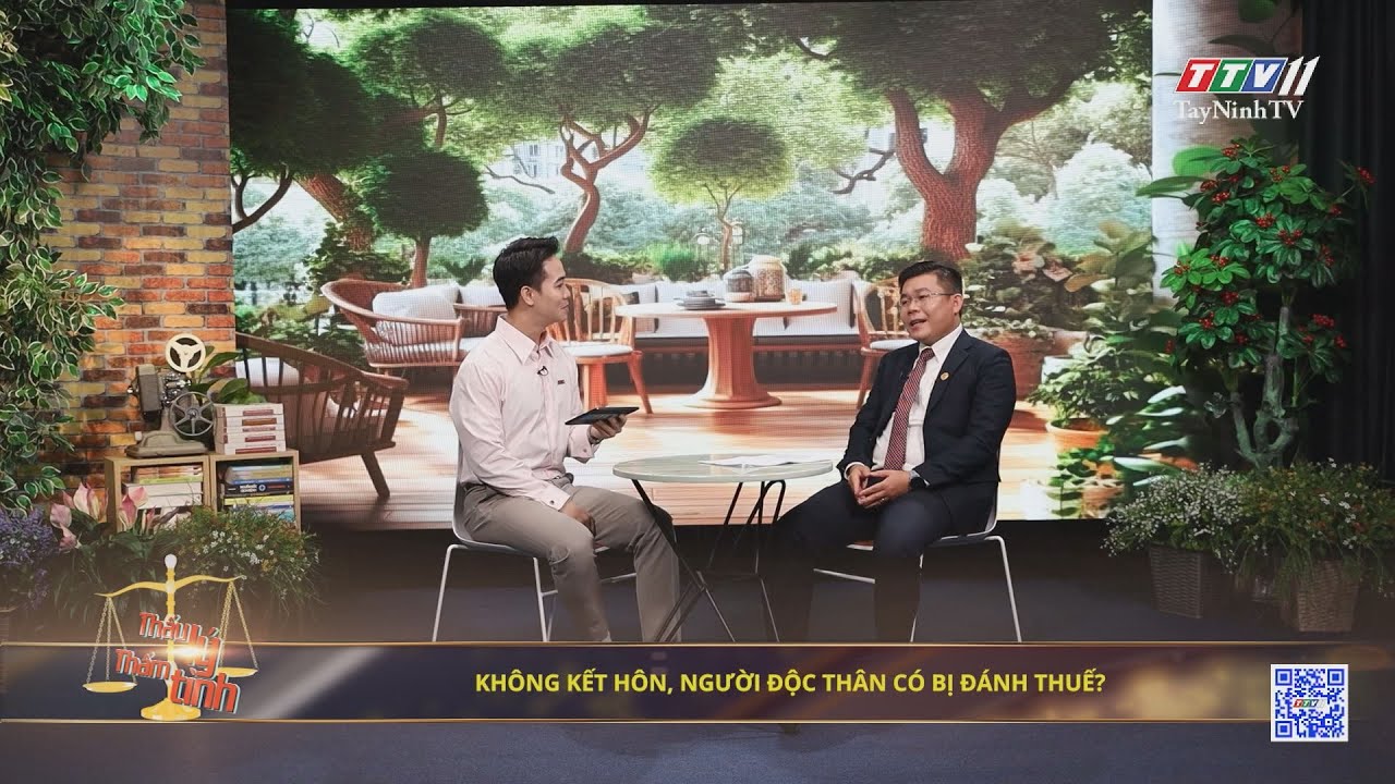 Không kết hôn, người độc thân có bị đánh thuế? | 20-9-2024 | THẤU LÝ THẤM TÌNH | TayNinhTVArt